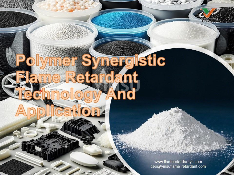 Polymer Synergistic Flame Retardant Technology And Application.jpg