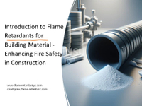 //ilrorwxhnnrilj5q-static.micyjz.com/cloud/lmBprKkqlrSRlkilonrijn/8-11-Introduction-to-Flame-Retardants-for-Building-Material-Enhancing-Fire-Safety-in-Construction1.jpg