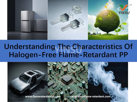 Understanding The Characteristics Of Halogen-Free Flame-Retardant PP.jpg